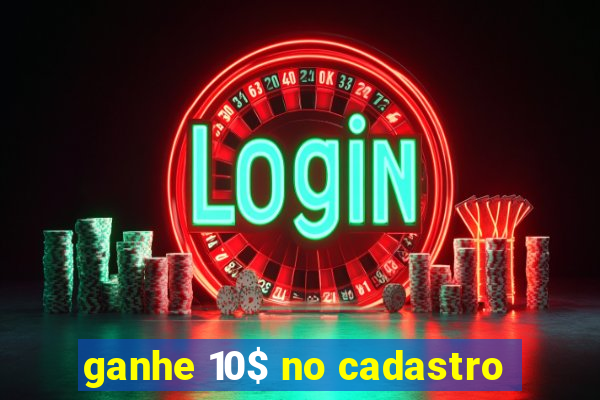 ganhe 10$ no cadastro